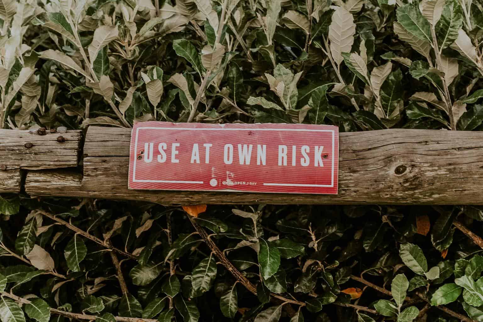 Use at own risk sign