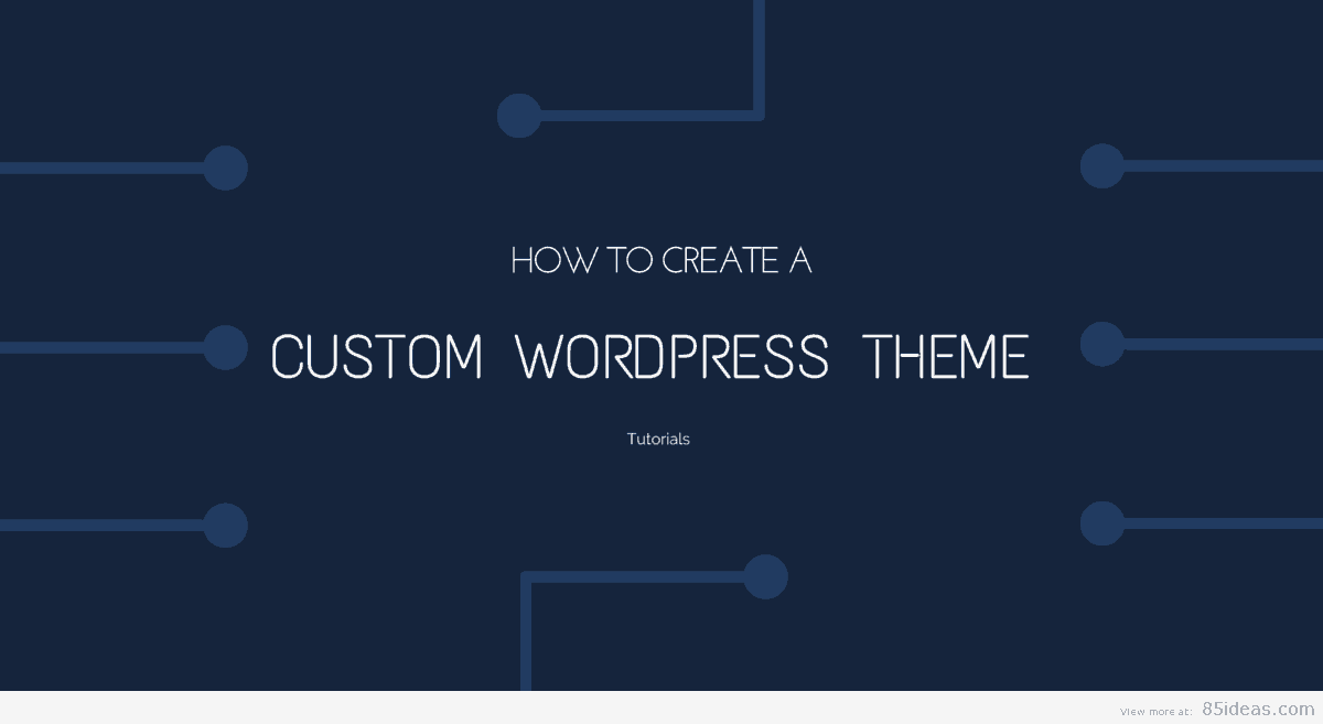 Create a Custom WordPress Theme